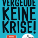 Vergeude keine Krise